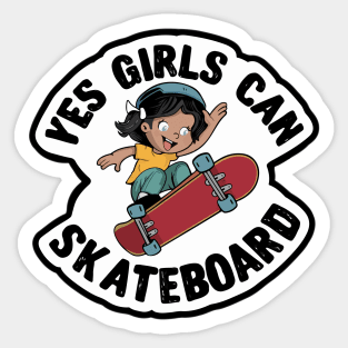 Yes Girls Can Skateboard - Girls can do it Sticker